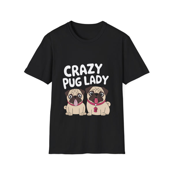 Pug Lady Unisex T-Shirt - Crazy Pug Lady Shirt