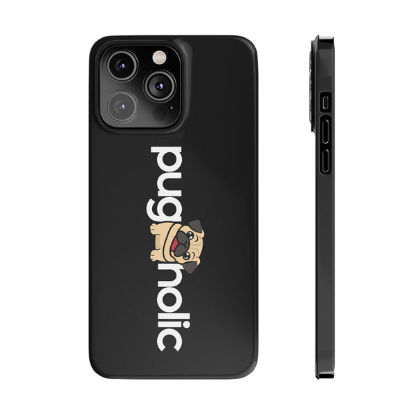 Premium Pugaholic Pug iPhone Case | Cute Pug Gifts Slim Phone Cases