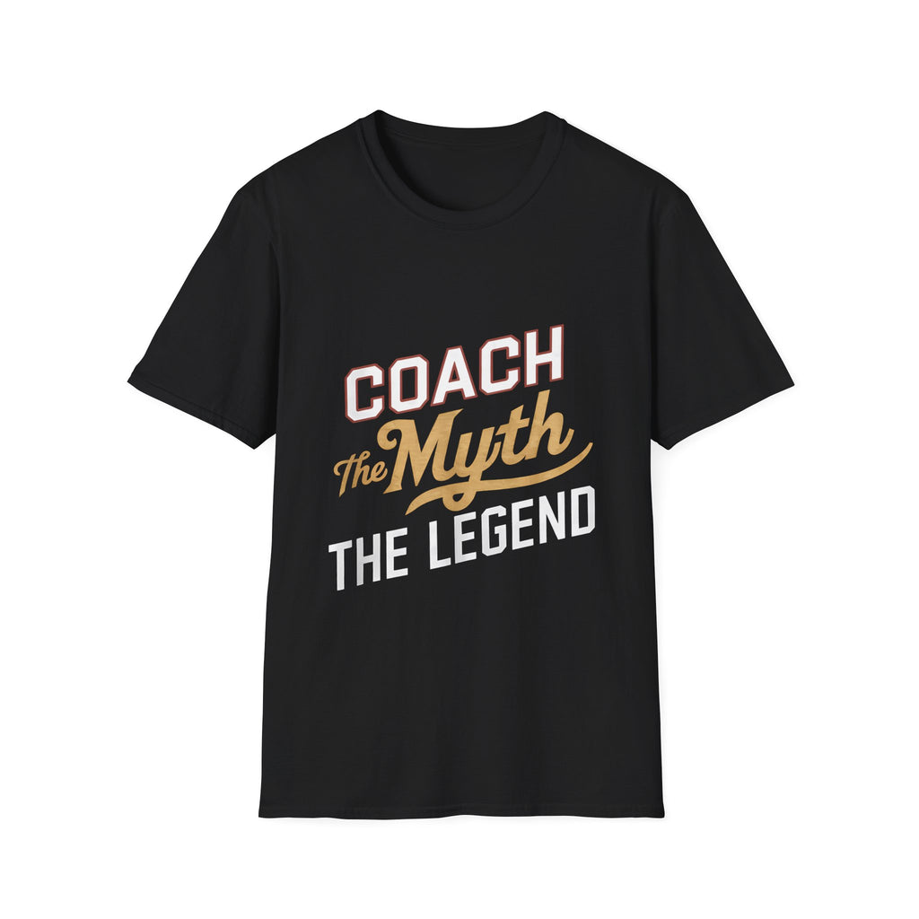 Coach The Myth The Legend T-Shirt | Coach Gifts Unisex T-Shirt