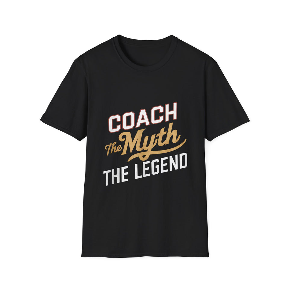 Coach The Myth The Legend T-Shirt | Coach Gifts Unisex T-Shirt