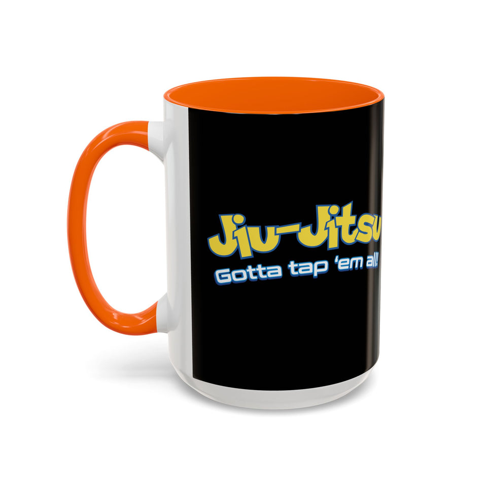Brazilian Jiu Jitsu Gotta Tap Them All | BJJ Accent Coffee Mug