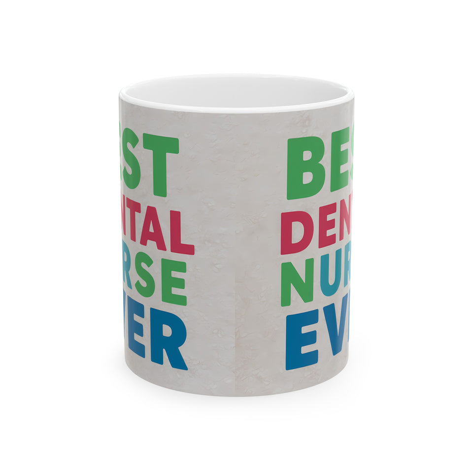 Best Dental Nurse Ever Mug | Dental Nurse Gift | Dental Nurse Coffee Mug | Dental Nurse Gift Ideas Mug 11oz