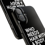 Premium Who Needs Hair With A Body Like This iPhone Case | Funny Bald Gifts Slim Phone Cases Premium Who Needs Hair With A Body Like This iPhone Case | Funny Bald Gifts Slim Phone Cases