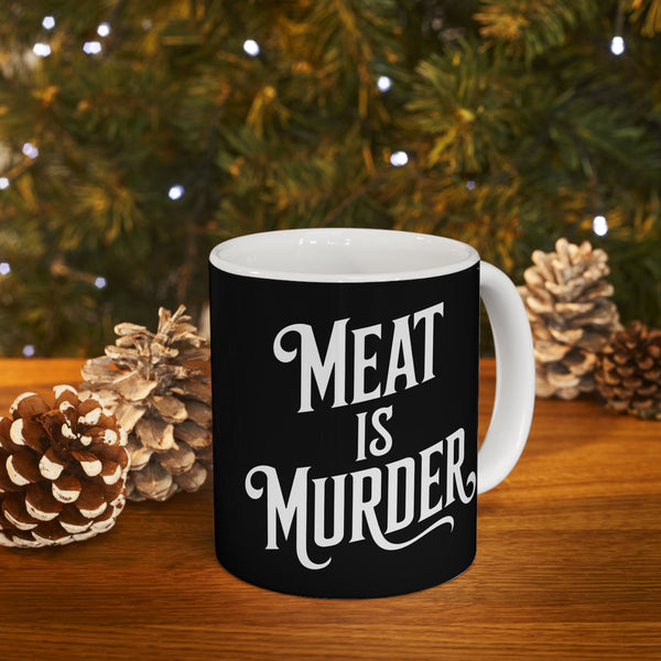 Vegan - Meat Is Murder 11oz/15oz 2 Ceramic Mug