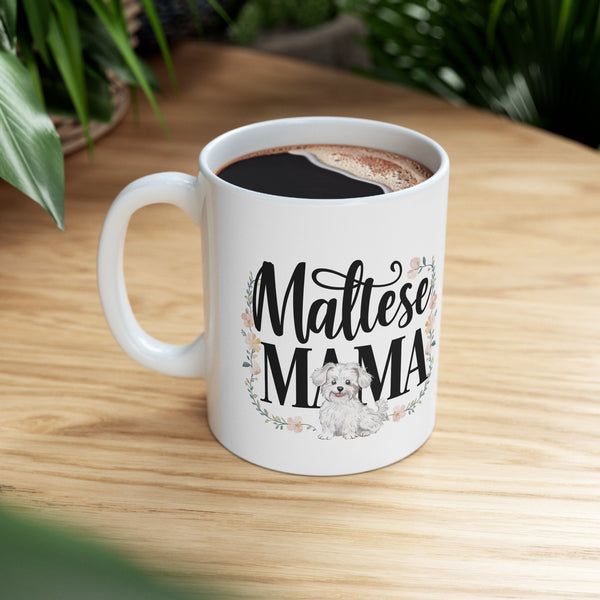 Maltese Mama Mug Maltese Dog | Maltese Gift | Maltese Coffee Mug | Maltese Gift Ideas Mug 11oz