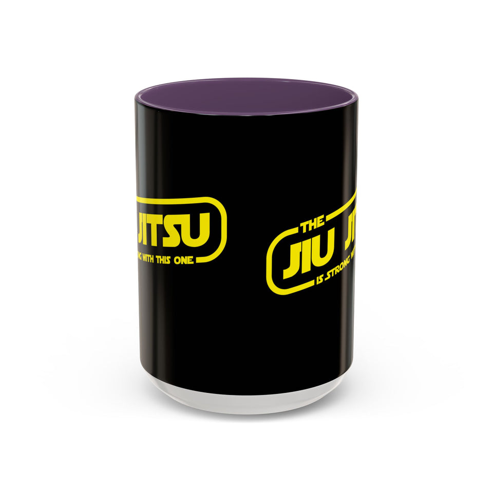 Brazilian Jiu Jitsu The Jiu Jitsu Is Strong With This One | BJJ Accent Coffee Mug