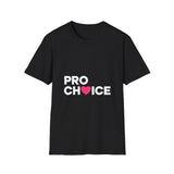 Pro Choice Unisex T-Shirt | Pro Choice Shirt Pro Choice Unisex T-Shirt | Pro Choice Shirt