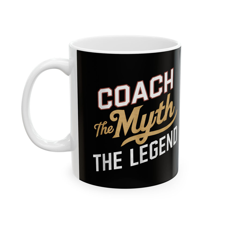 Coach The Myth The Legend Ceramic Mug | Coach Gifts (11oz)