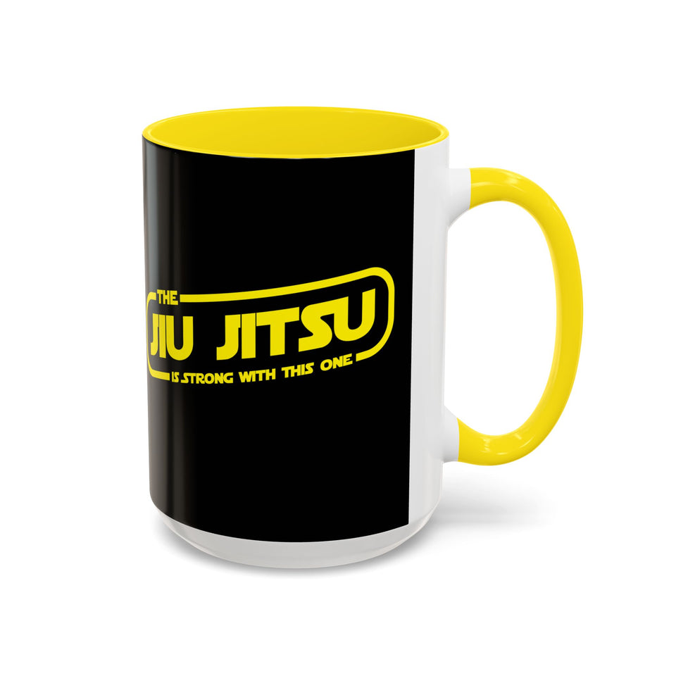 Brazilian Jiu Jitsu The Jiu Jitsu Is Strong With This One | BJJ Accent Coffee Mug