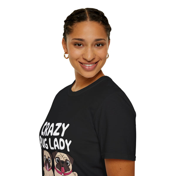 Pug Lady Unisex T-Shirt - Crazy Pug Lady Shirt