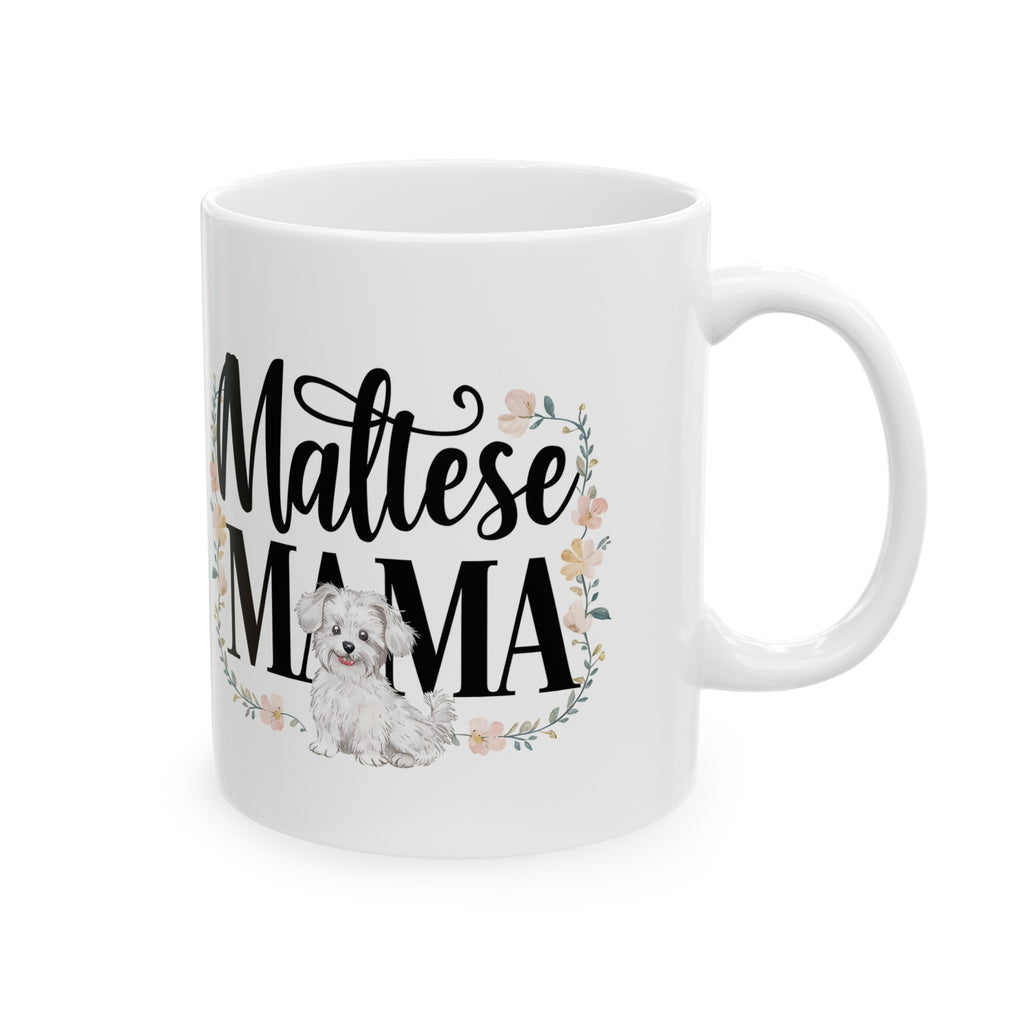 Maltese Mama Mug Maltese Dog | Maltese Gift | Maltese Coffee Mug | Maltese Gift Ideas Mug 11oz