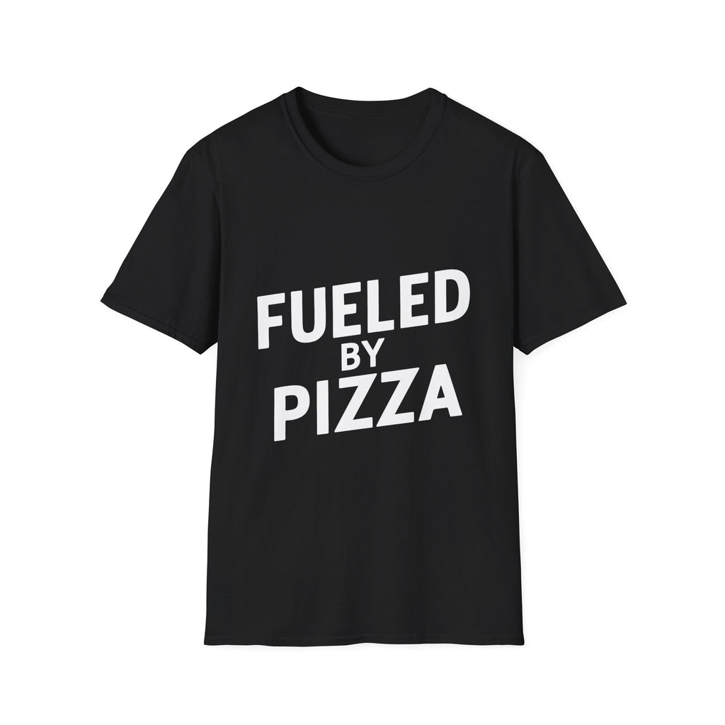 Fueled By Pizza Shirt | Pizza Gifts | Pizza Unisex T-Shirt