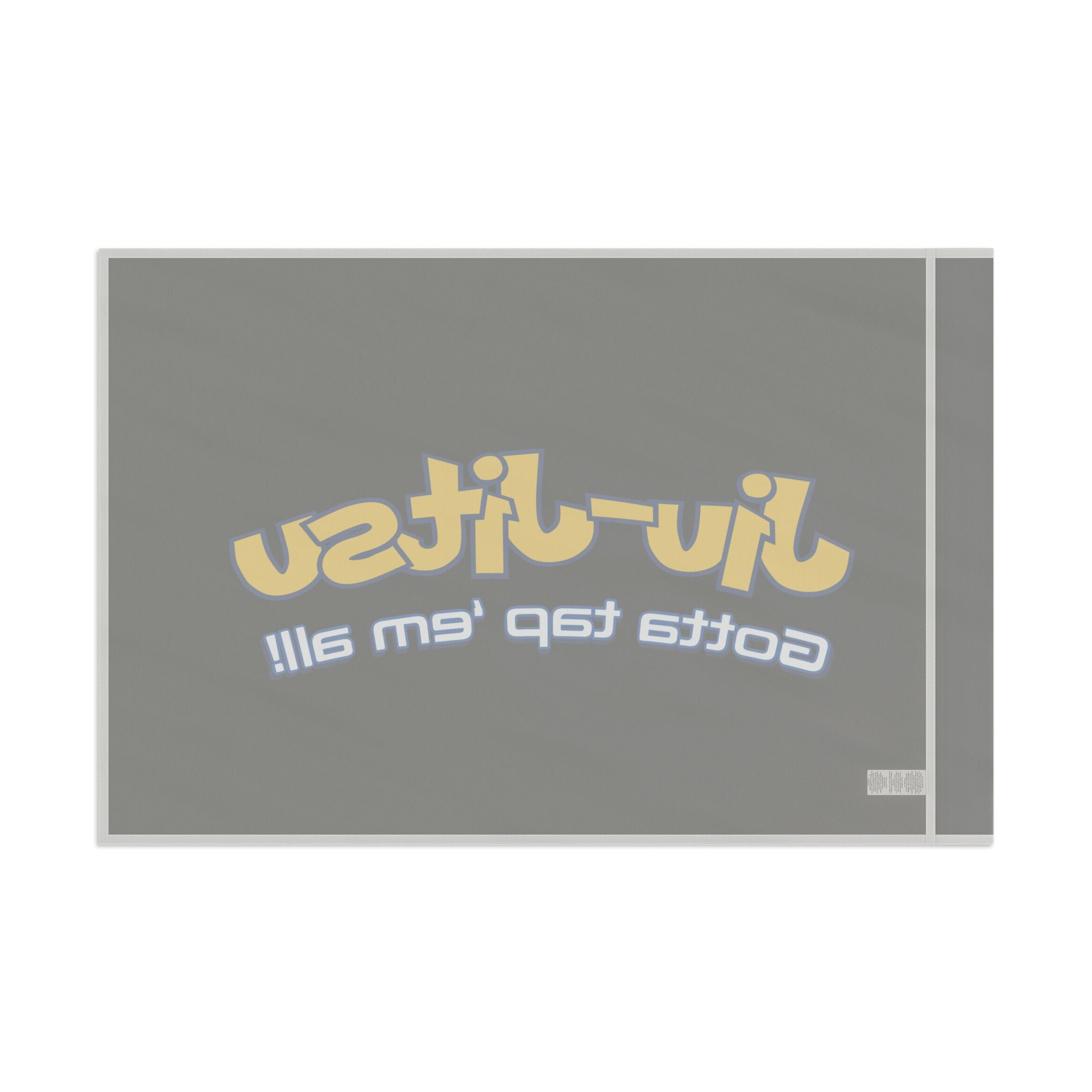 Brazilian Jiu Jitsu Gotta Tap Them Flag Banner | BJJ Flag