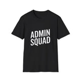 Admin Squad Members Unisex T-Shirt Admin Squad Members Unisex T-Shirt