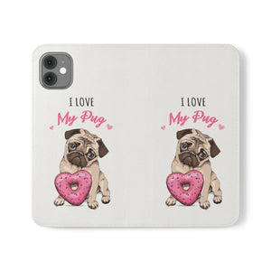 Pug Phone Case | I Love My Pug Wallet Phone Case | IPhone & Samsung Galaxy Pug Flip Cases White Pug Phone Case | I Love My Pug Wallet Phone Case | IPhone & Samsung Galaxy Pug Flip Cases White