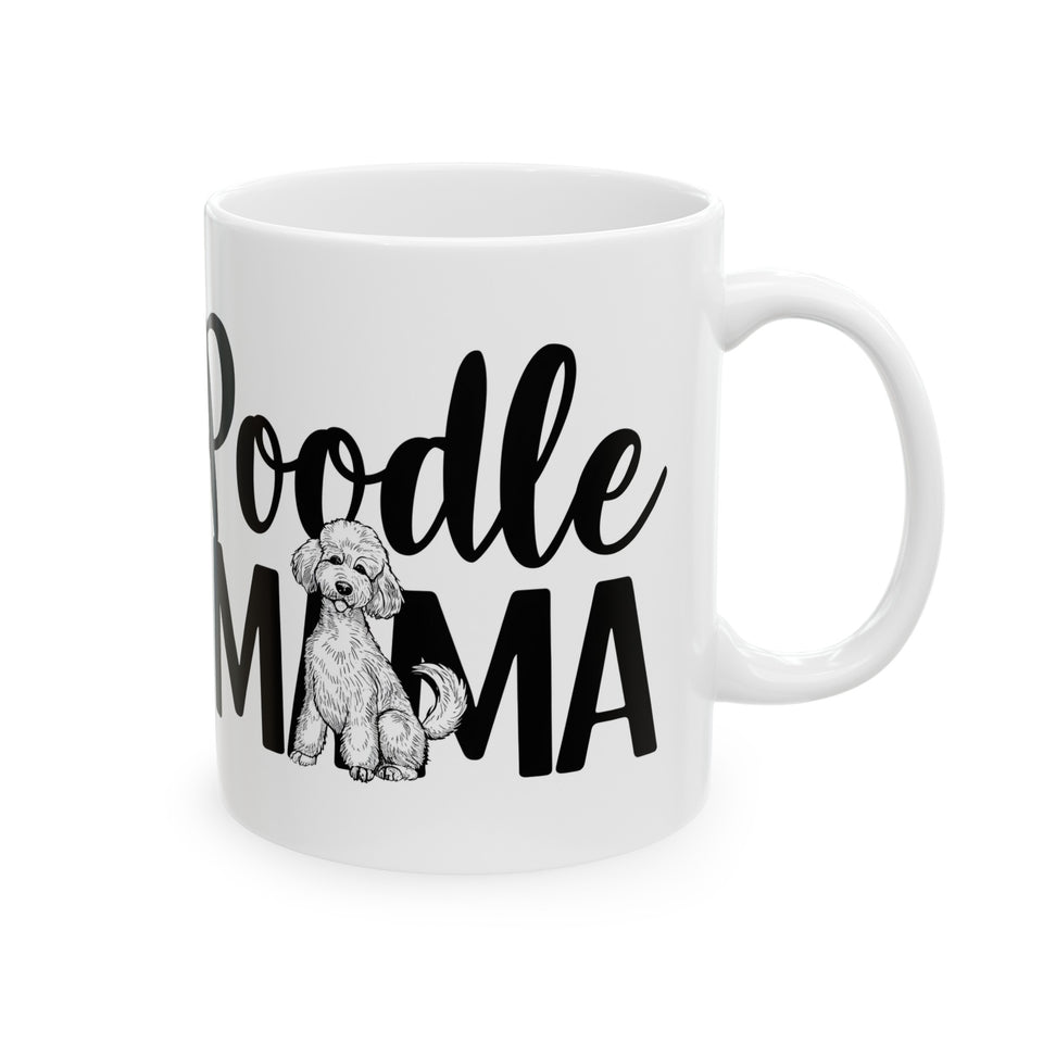 Poodle Mama Mug | Poodle Gifts | Poodle Stuff | Gifts For Poodle Mug 11oz