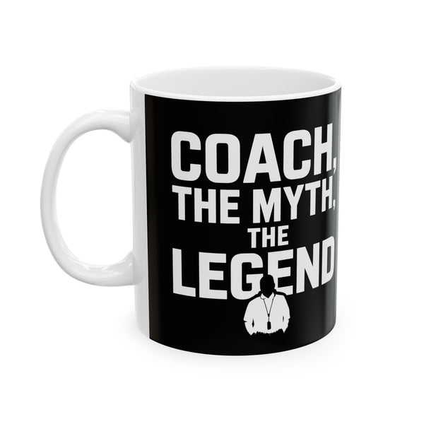 Coach The Myth The Legend Ceramic Mug | Coach Gifts (11oz)