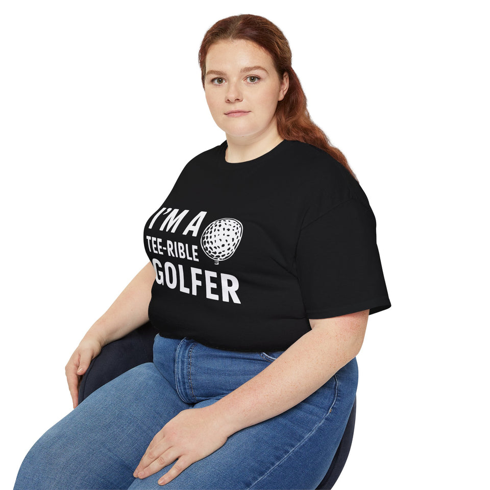 Golf I'm A Tee-Rible Golfer - Golf Shirt | Golf Gift | Golf Merchandise | Golf Gifts | Golf Presents Unisex T-Shirt