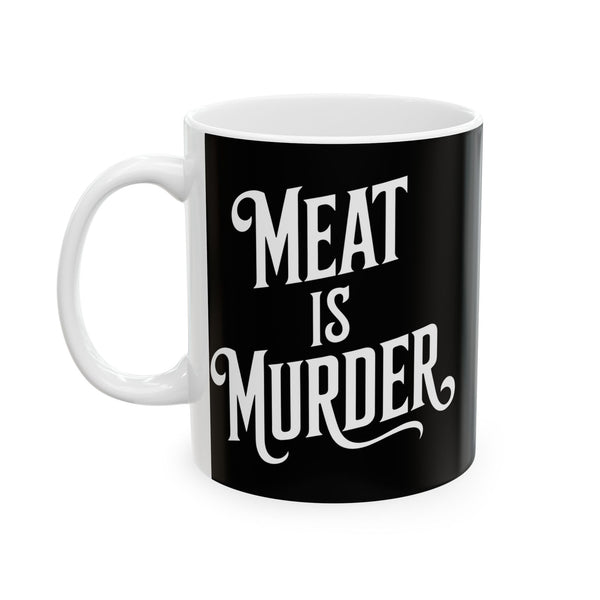 Vegan - Meat Is Murder 11oz/15oz 2 Ceramic Mug