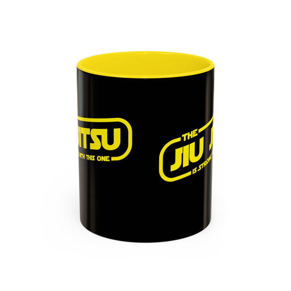 Brazilian Jiu Jitsu The Jiu Jitsu Is Strong With This One | BJJ Accent Coffee Mug