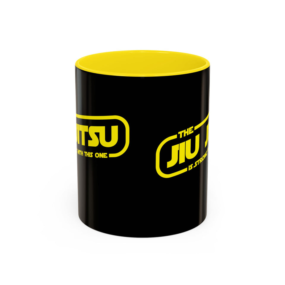 Brazilian Jiu Jitsu The Jiu Jitsu Is Strong With This One | BJJ Accent Coffee Mug