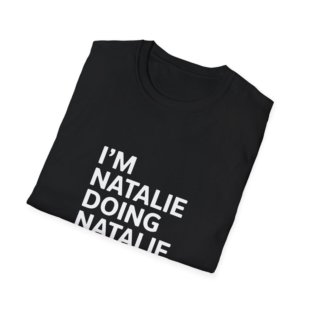 I'm Natalie Doing Natalie Things Gift T-Shirt