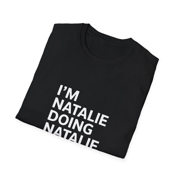 I'm Natalie Doing Natalie Things Gift T-Shirt