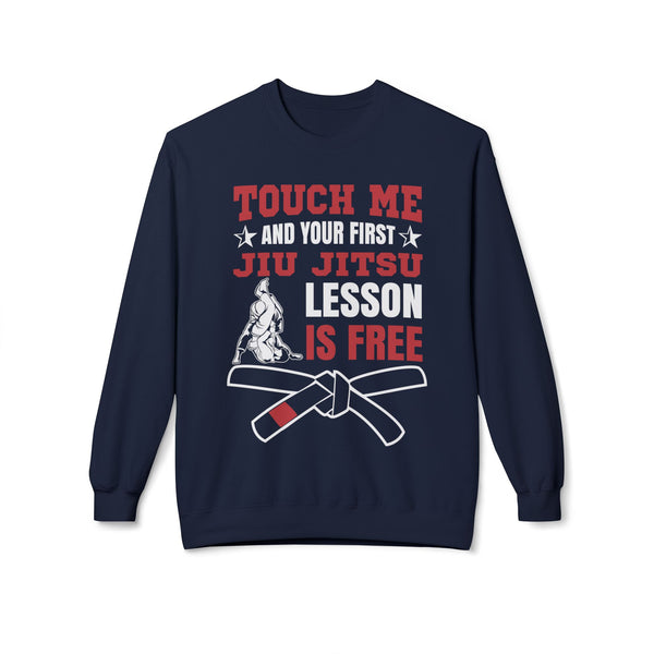 Brazilian Jiu Jitsu Touch Me And The First JJ Lesson Is Free BJJ Unisex Midweight Softstyle Fleece Crewneck Sweatshirt
