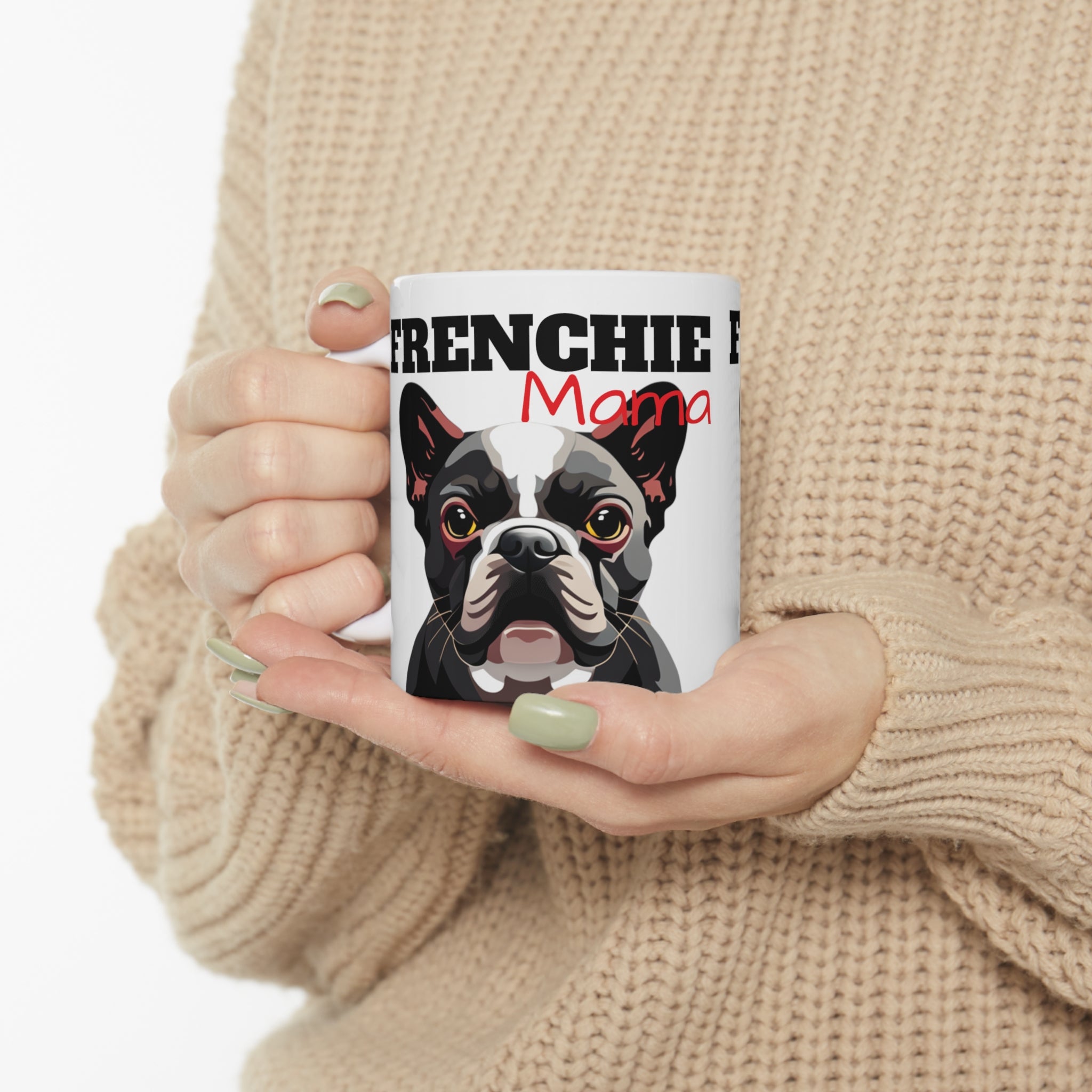 Frenchie Mama Mug | French Bulldog Gifts | French Bulldog Frenchie Ceramic Mug 11oz