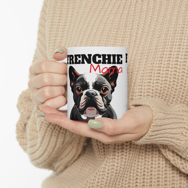 Frenchie Mama Mug | French Bulldog Gifts | French Bulldog Frenchie Ceramic Mug 11oz
