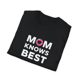 Mom Knows Best T-Shirt - Unisex Softstyle Mom Knows Best Shirt Mom Knows Best T-Shirt - Unisex Softstyle Mom Knows Best Shirt