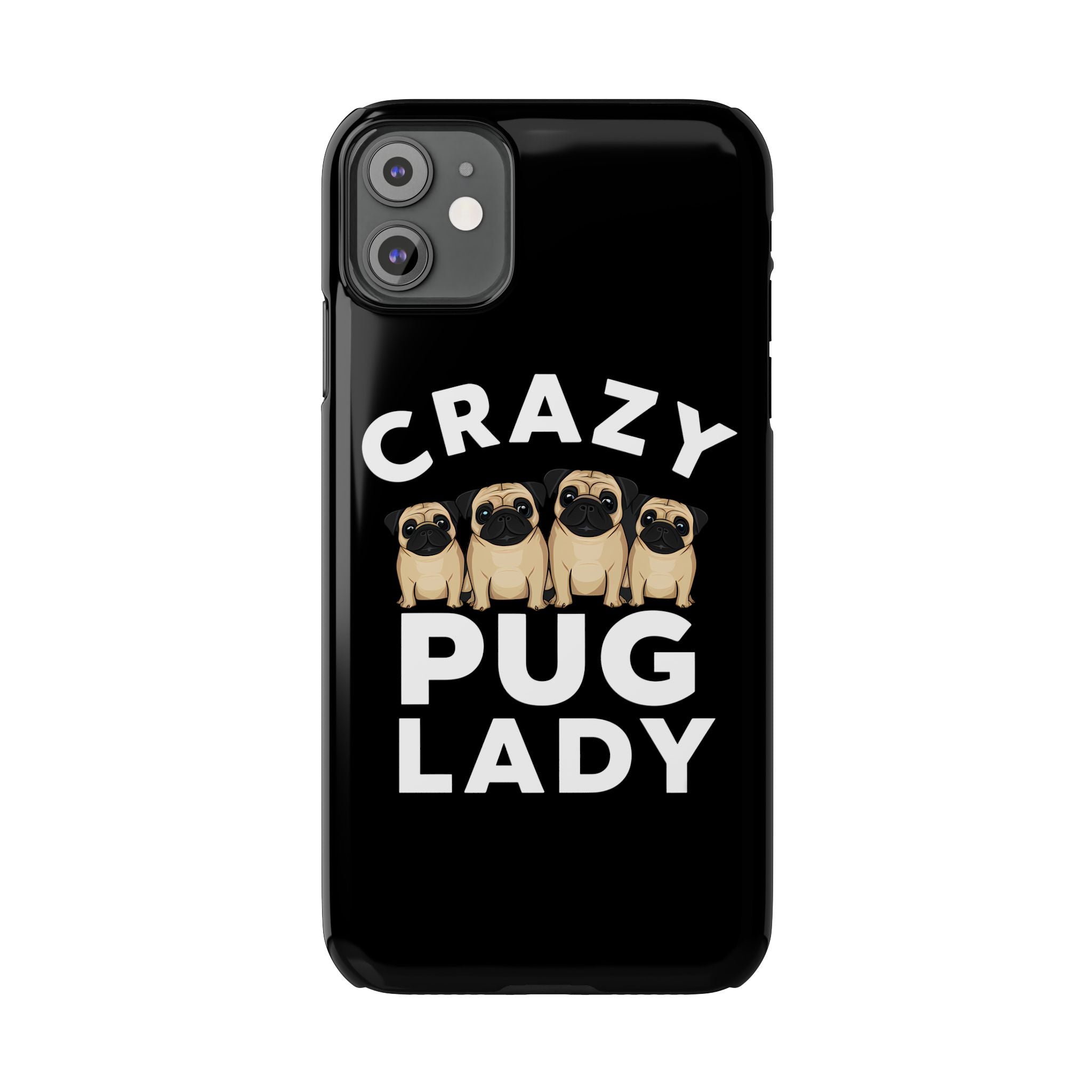 Premium Crazy Pug Lady iPhone Case | Cute Pug Gifts Slim Phone Cases
