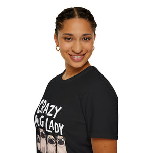 Crazy Pug Lady - Pug T-Shirt Crazy Pug Lady - Pug T-Shirt