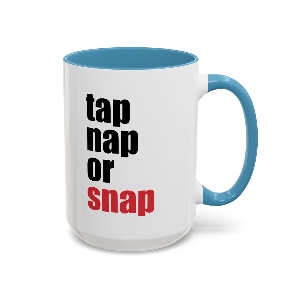 Brazilian Jiu Jitsu Tap Nap Or Snap | BJJ Accent Coffee Mug