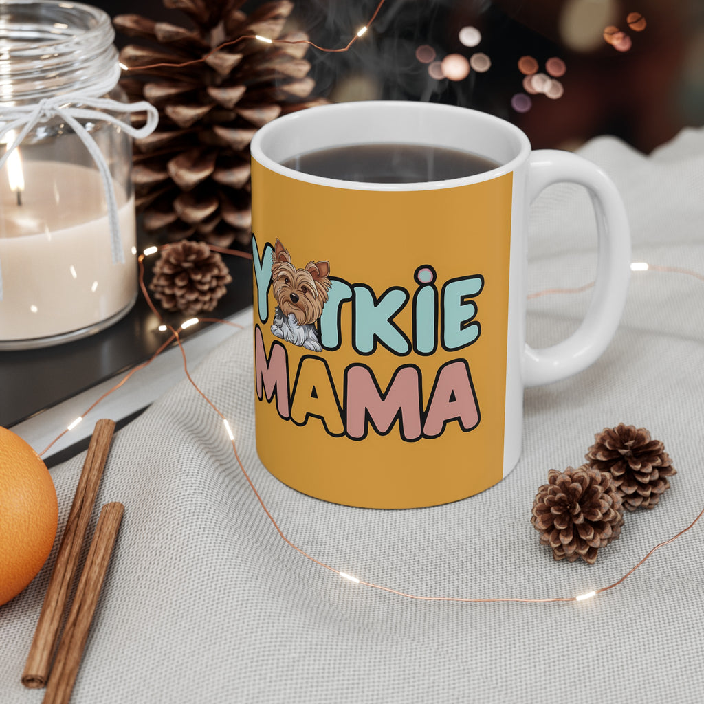 Yorkie Mama Mug Yorkshire Terrier 2 | Yorkshire Terrier Gift | Yorkshire Terrier Coffee Mug | Yorkshire Terrier Gift Ideas Mug 11oz
