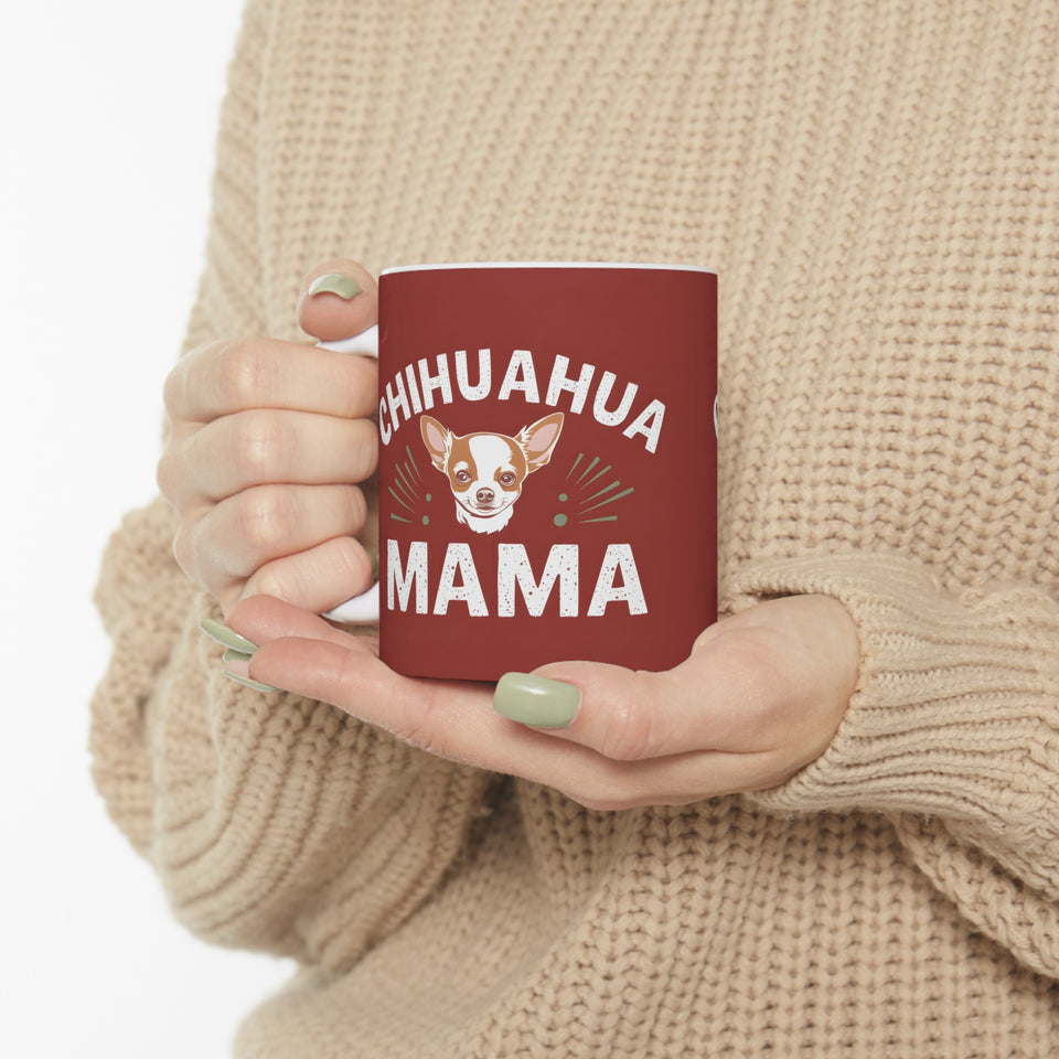 Chihuahua Mama Mug | Chihuahua Gifts | Chihuahua Stuff | Gifts For Chihuahua Mug 11oz