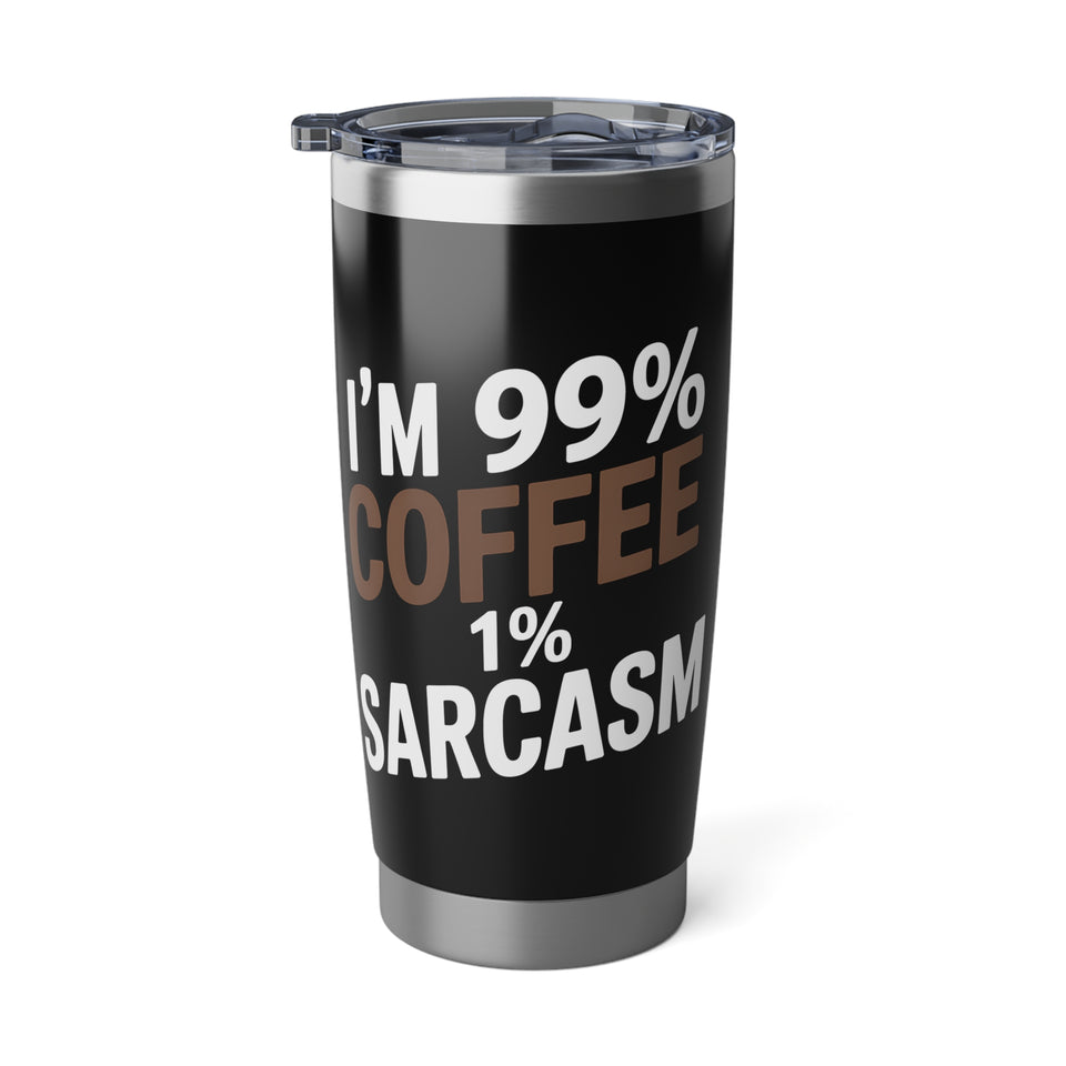 Coffee Lover Tumbler - I’m 99% Coffee 1% Sarcasm Coffee Mug