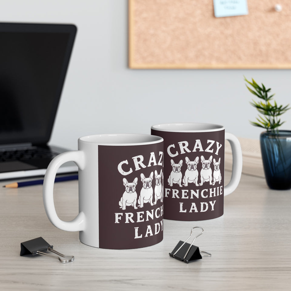 Crazy Frenchie Lady Mug | Frenchie Mom Gift | French Bulldog Mom Coffee Mug | French Bulldog Mom Presents Mug 11oz