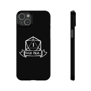 Premium Well Shit RPG iPhone Case | Fantasy Role Playing Game Gifts Slim Phone Cases Premium Well Shit RPG iPhone Case | Fantasy Role Playing Game Gifts Slim Phone Cases