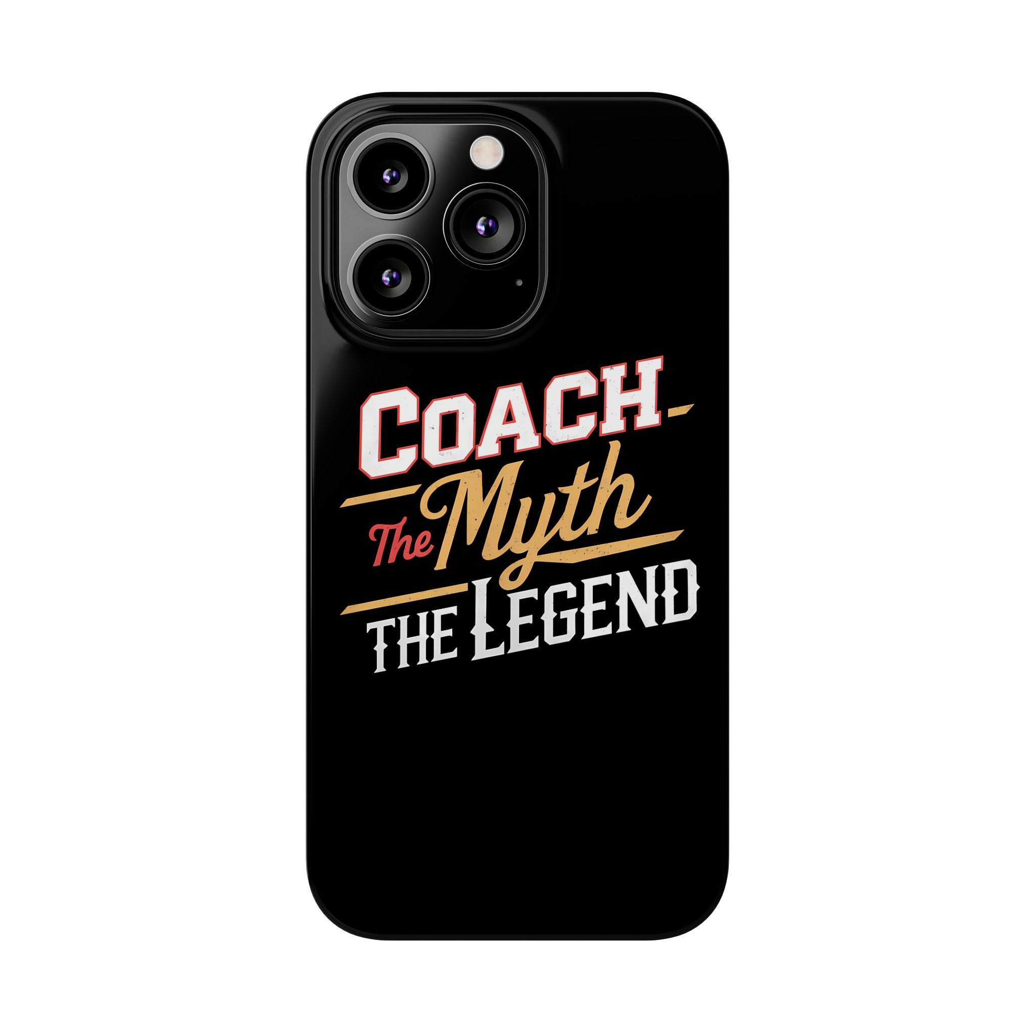 Coach The Myth The Legend Slim iPhone Cases | Cool Coach Gift iPhone Case
