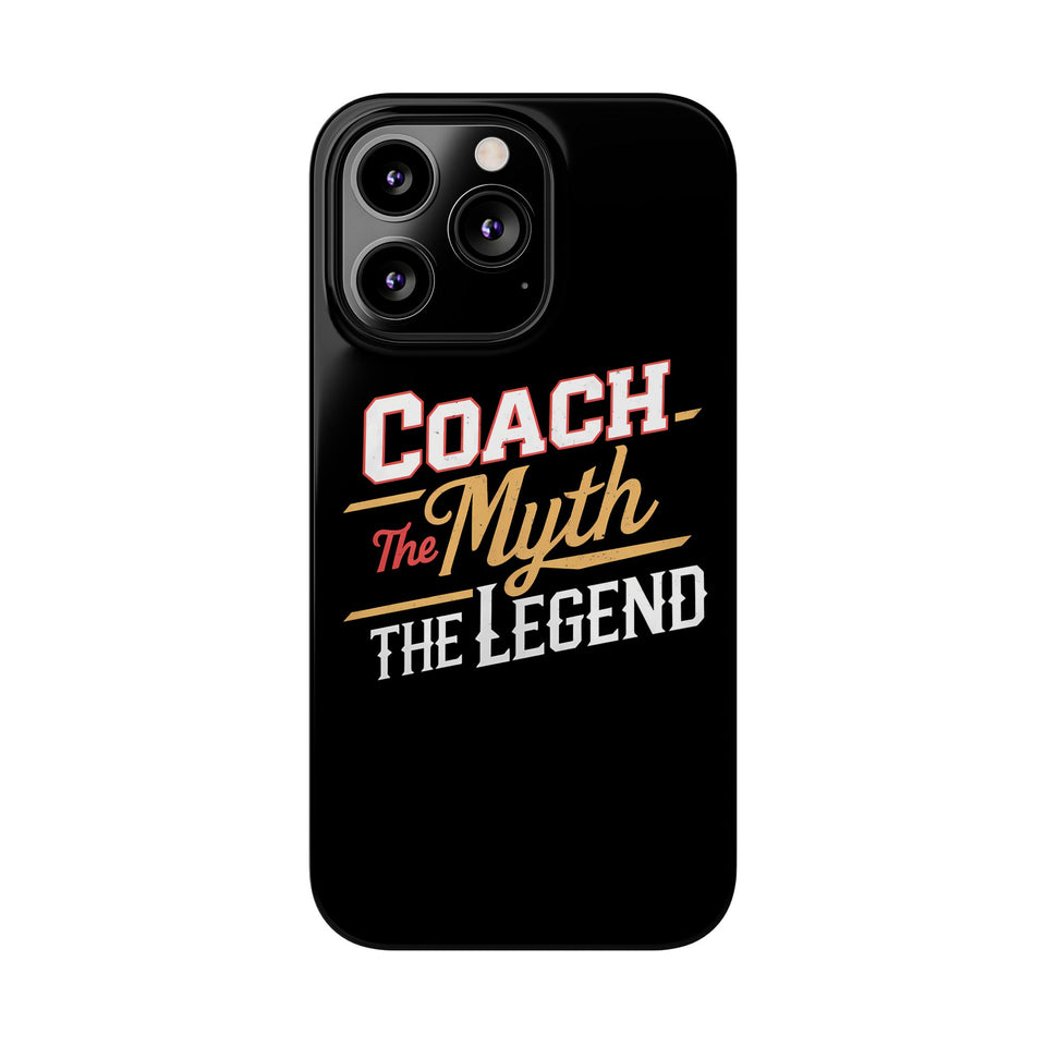 Coach The Myth The Legend Slim iPhone Cases | Cool Coach Gift iPhone Case