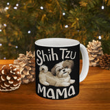 Shih Tzu Mama Mug | Shih Tzu Gifts | Shih Tzu ShihTzu Ceramic Mug 11oz Shih Tzu Mama Mug | Shih Tzu Gifts | Shih Tzu ShihTzu Ceramic Mug 11oz