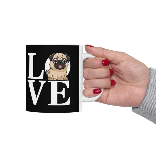 Love Pugs Ceramic Mug | Pug Gifts (11oz)