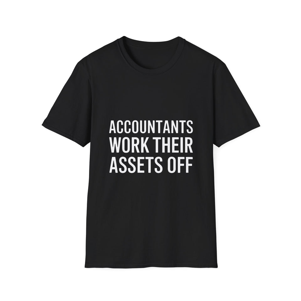 Accountants Work Their Assets Off Accountant Gift T-Shirt