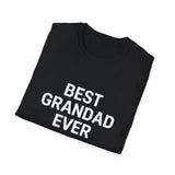 Best Grandad Ever Unisex T-Shirt Best Grandad Ever Unisex T-Shirt