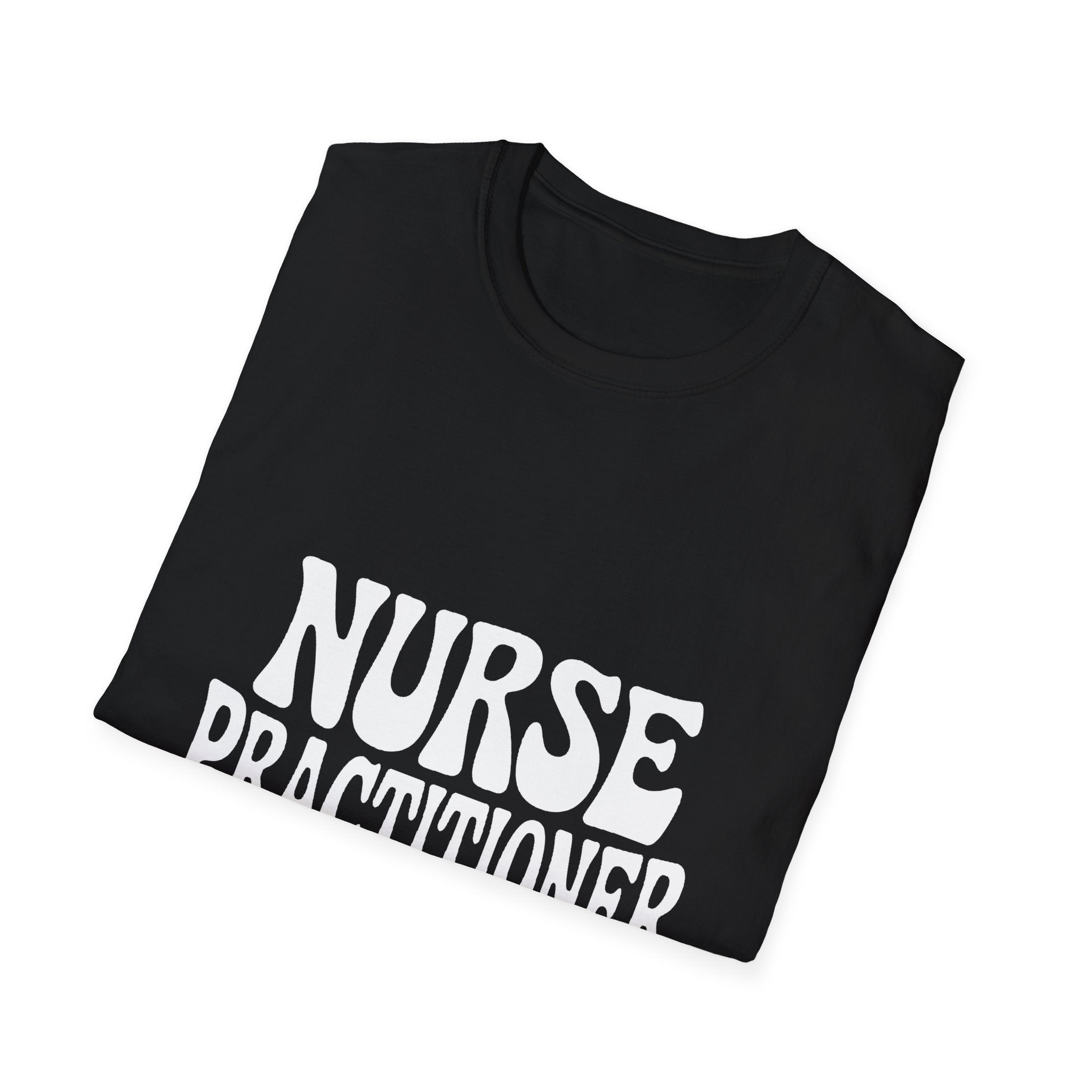 Registered Nurse - Nurse Practitioner Unisex T-Shirt