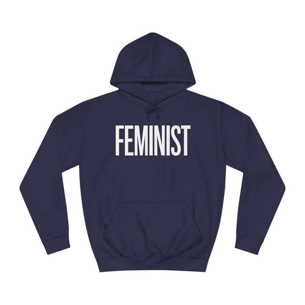 Feminist Hoodie | Feminist Gift | Feminism Unisex College Hoodie