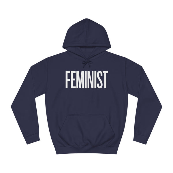 Feminist Hoodie | Feminist Gift | Feminism Unisex College Hoodie