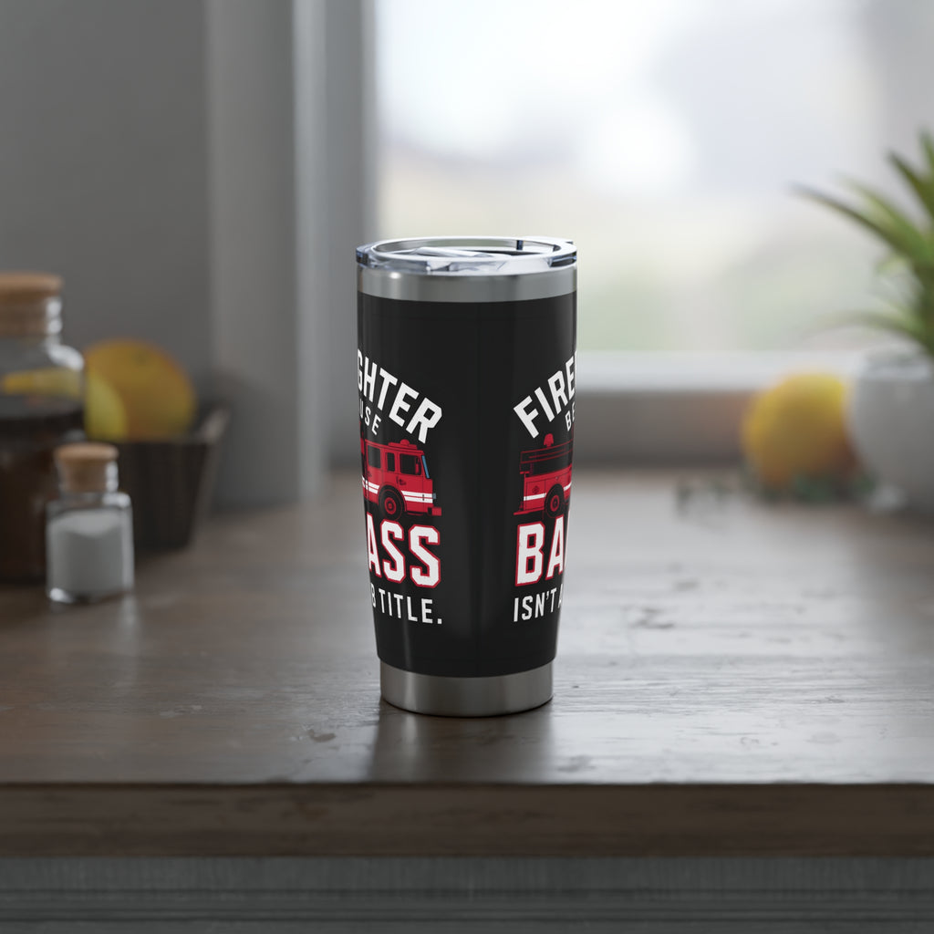 Firefighter Vagabond 20oz Tumbler | Firefighter Gifts | Firefighter Because Badass Isn't A Job Title Travel Mug