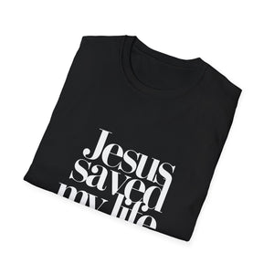 Jesus Saved My Life 2 Unisex T-Shirt | Faith Religion Christianity Shirt Jesus Saved My Life 2 Unisex T-Shirt | Faith Religion Christianity Shirt